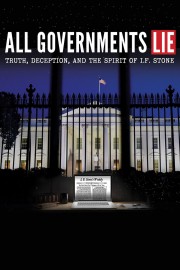 All Governments Lie: Truth, Deception, and the Spirit of I.F. Stone-hd