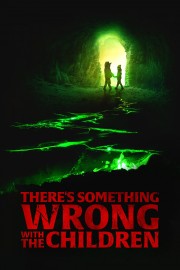 There's Something Wrong with the Children-hd