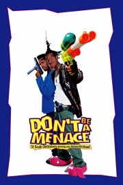 Don't Be a Menace to South Central While Drinking Your Juice in the Hood-hd