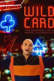 Wild Card: The Downfall of a Radio Loudmouth-hd