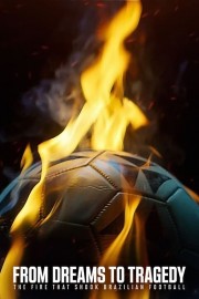 From Dreams to Tragedy: The Fire that Shook Brazilian Football-hd