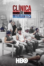 Clínica de Migrantes: Life, Liberty, and the Pursuit of Happiness-hd