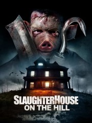 Slaughterhouse On The Hill-hd