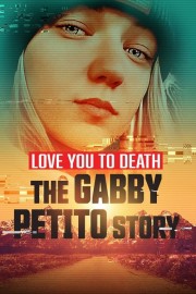 Love You to Death: Gabby Petito-hd