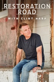 Restoration Road With Clint Harp-hd