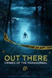 OUT THERE: Crimes of the Paranormal-hd